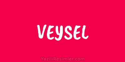 VEYSEL