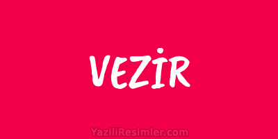 VEZİR