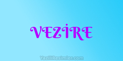 VEZİRE