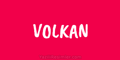 VOLKAN