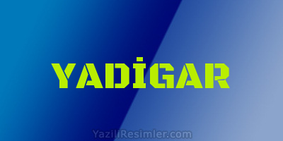 YADİGAR