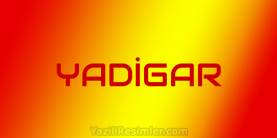 YADİGAR