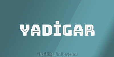 YADİGAR