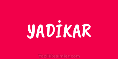 YADİKAR