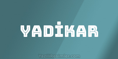 YADİKAR