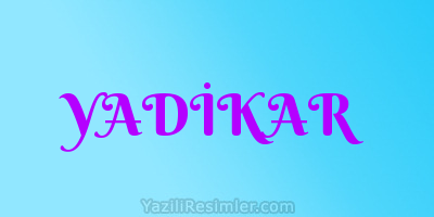 YADİKAR