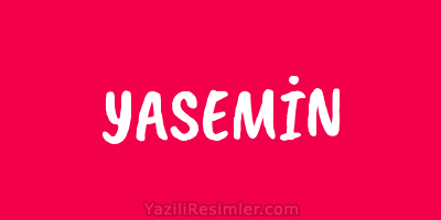 YASEMİN