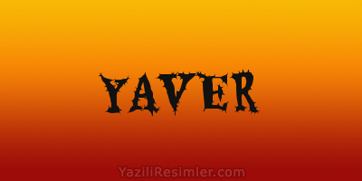 YAVER