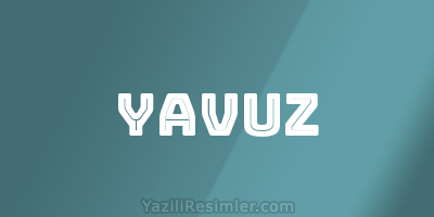 YAVUZ
