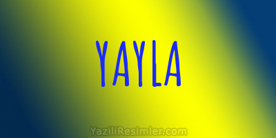 YAYLA