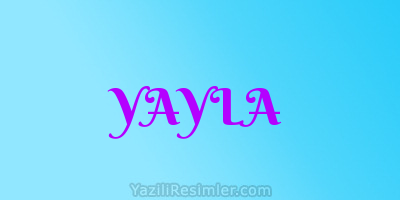 YAYLA