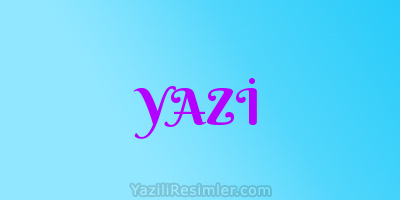 YAZİ