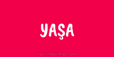 YAŞA