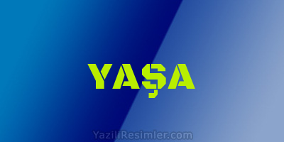 YAŞA