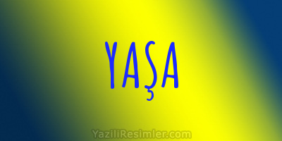 YAŞA