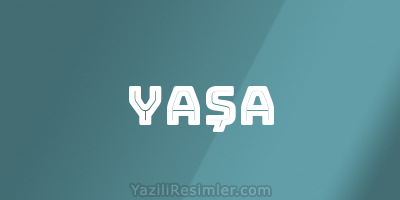 YAŞA