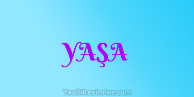 YAŞA