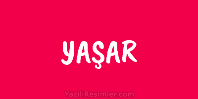 YAŞAR