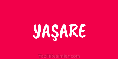 YAŞARE