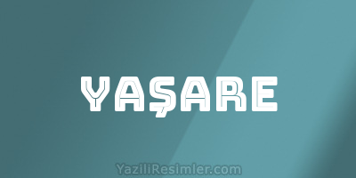 YAŞARE