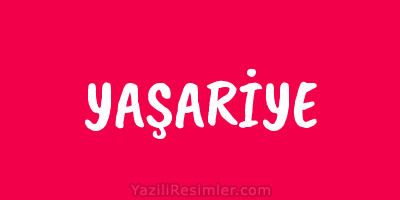 YAŞARİYE