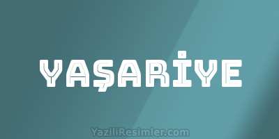 YAŞARİYE