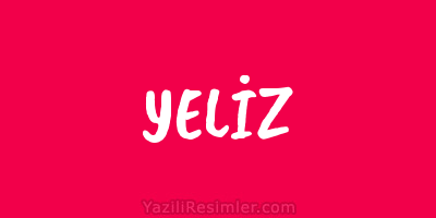 YELİZ