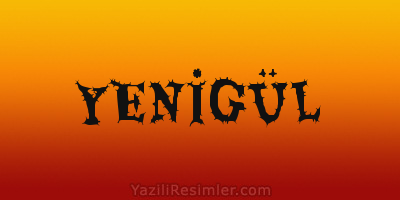 YENİGÜL