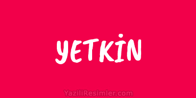 YETKİN