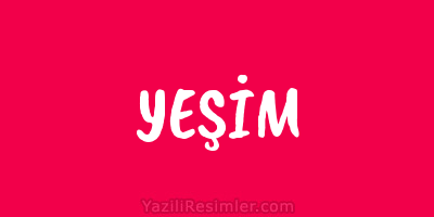 YEŞİM