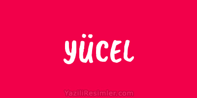 YÜCEL