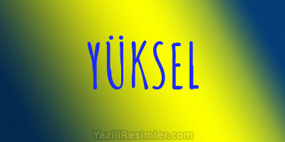 YÜKSEL