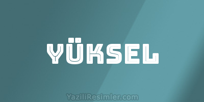 YÜKSEL