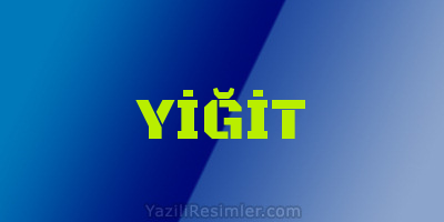 YİĞİT