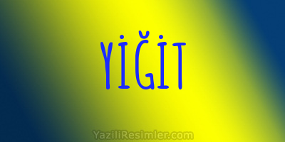 YİĞİT