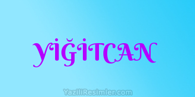 YİĞİTCAN