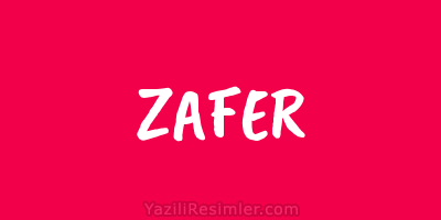 ZAFER