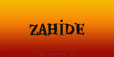 ZAHİDE