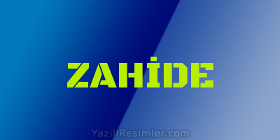 ZAHİDE