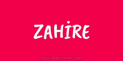 ZAHİRE