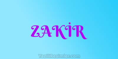 ZAKİR