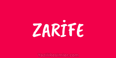 ZARİFE