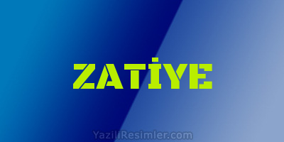 ZATİYE