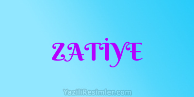 ZATİYE