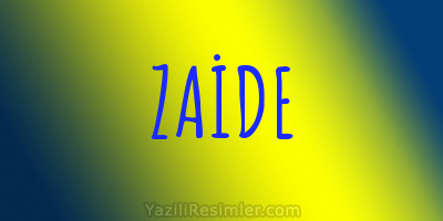 ZAİDE