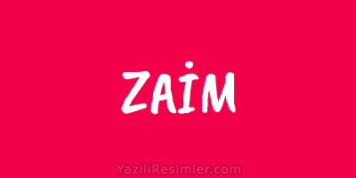 ZAİM