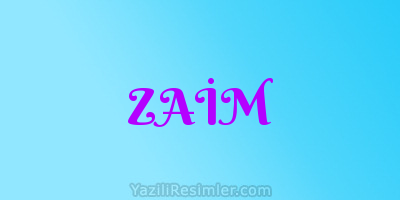 ZAİM