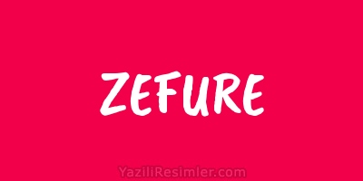 ZEFURE