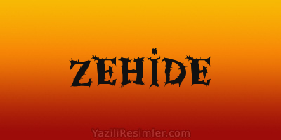 ZEHİDE