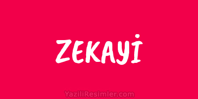 ZEKAYİ